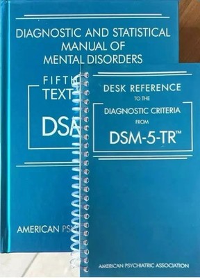 Diagnostic and Statistical Manual of Mental Disorders DSM-5-TR  + Desk Reference