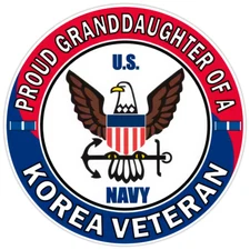 US Navy Proud Granddaughter of a Korea Veteran Bumper Sticker Military Decal 5"