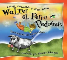 Walter El Perro Pedorrero, Hardcover by Kotzwinkle, William; Murray, Glenn; C...