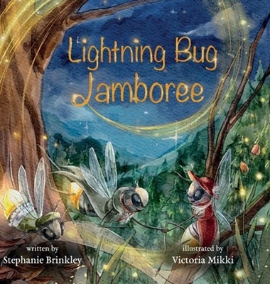 Lightning Bug Jamboree by Stephanie Brinkley Hardcover Book