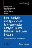 Schur Analysis And Applications To Hypercomplex Analysis, Neural Networks, And L