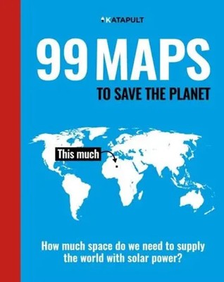99 Maps to Save the Planet With an introduction by Chris Packham Katapult Buch