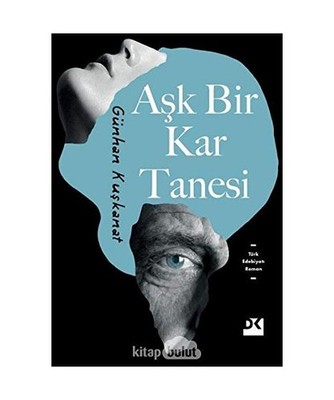 Ask Bir Kar Tanesi, Günhan Kuskanat