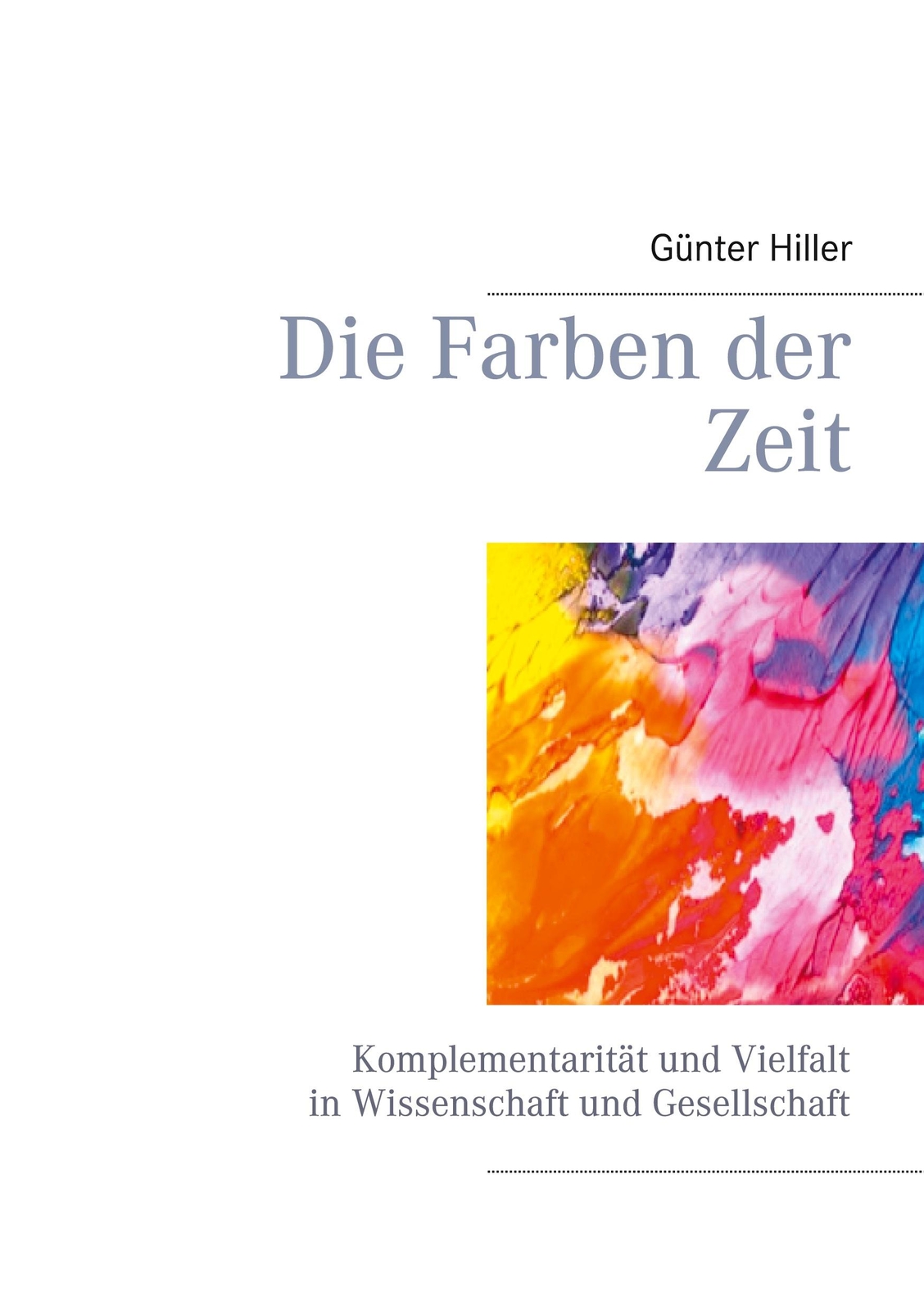 Die Farben Der Zeit | Buch | 9783752624267