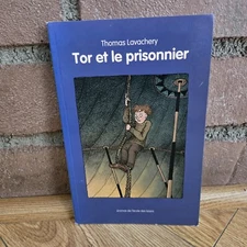 Tor et le prisonnier : Thomas Lavachery (PAPERBACK l'école des loisirs 2020)