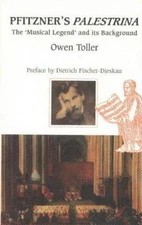 Pfitzner's Palestrina: The `Musical Legend' and its Background (Other Operas) -