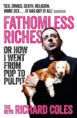 Fathomless Riches: Or How I Went Fr..., Coles, Reverend