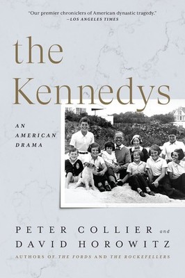The Kennedys: An American Drama by Peter Collier (English) Paperback Book
