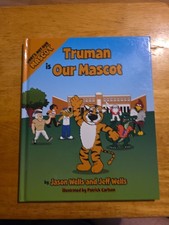 Truman Is Our Mascot by Jason Wells and Jeff Wells (2013, Hardcover)