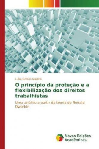 Thumbnail - O Princípio Da Proteção E A Flexibilização Dos Direitos Trabalhistas