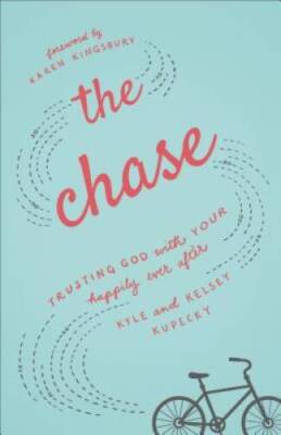 The Chase: Trusting God with Your Happily Ever After - Paperback - VERY GOOD