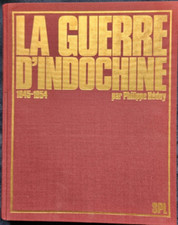 La Guerre D'Indochine 1945-1954, (Copyright 1981) Written in French