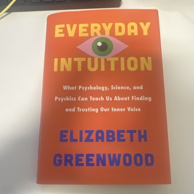 #ad Everyday Intuition by Elizabeth Greenwood Hardcover Psychology Self Help $20.00