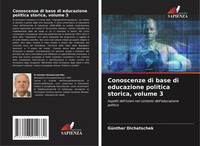 Conoscenze Di Base Di Educazione Politica Storica, Volume 3 GüNther Dichatschek
