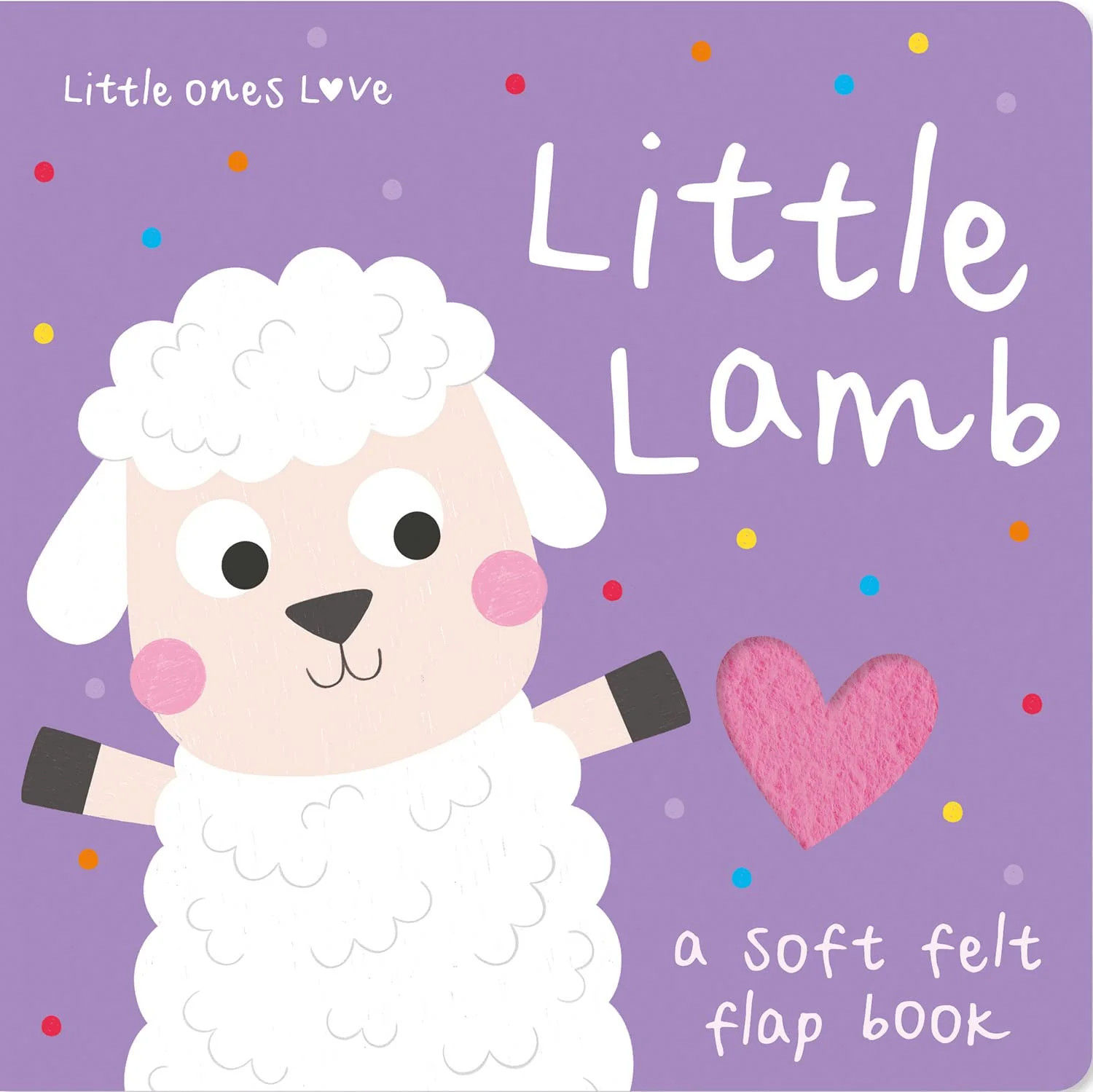 Little Ones Love Little Lamb (A Soft Felt Flap Baby Board Book) | TODO NEW