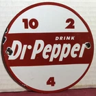 VINTAGE DR PEPPER 6” PORCELAIN METAL SIGN 10-2-4 SODA POP COLA BEVERAGE