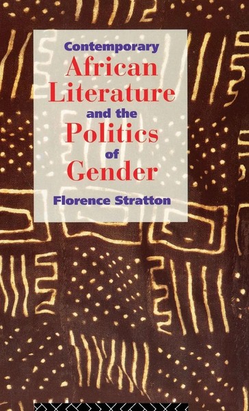 Florence Stratton | Contemporary African Literature And The Politics Of Gender-image