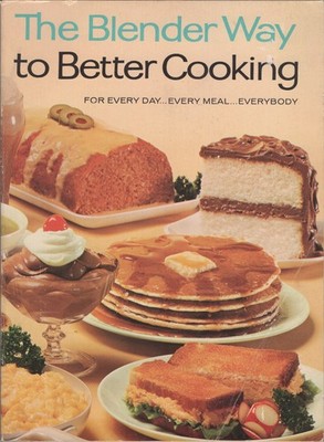 The Blender Way to Better Cooking