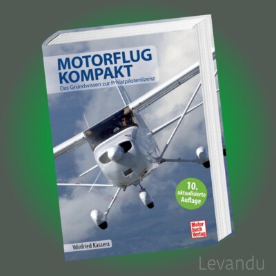 MOTORFLUG KOMPAKT | Grundwissen zur Privatpilotenlizenz - Ausbildung - Prüfung