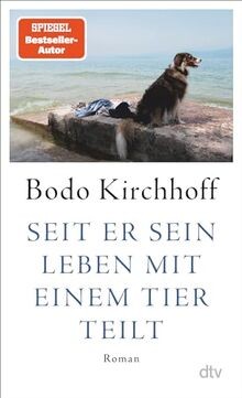 Seit er sein Leben mit einem Tier teilt: Roman von Kirch... | Buch | Zustand gut