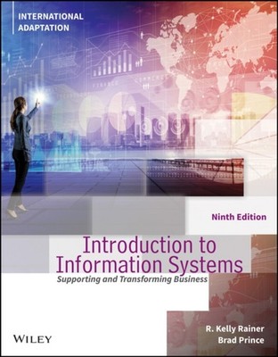Introduction to Information Systems, International Adaptation by Brad  Prince