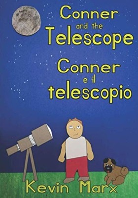 Conner and the Telescope Conner E Il Telescopio: Childr -  NEW Kevin Marx 2021