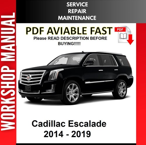 CADILLAC ESCALADE 2015 2016 2017 2018 2019 SERVICE REPAIR WORKSHOP MANUAL 2 - 第 1/1 張圖片