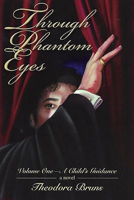 Through Phantom Eyes A Child's Guidance Volume 1 (of the Opera) SIGNED HC HB