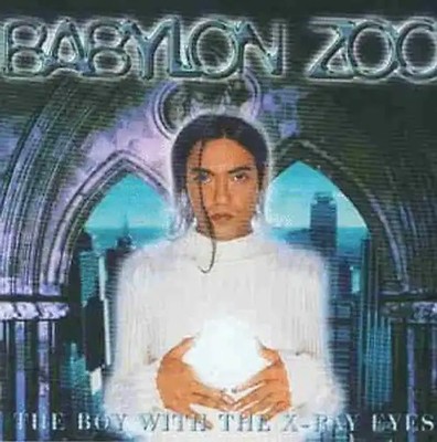 Babylon Zoo - The Boy With the X-Ray Eyes