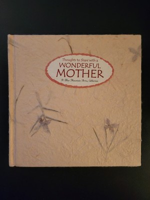 Thoughts to Share with a Wonderful Mother Blue Mountain Arts Collection 1999