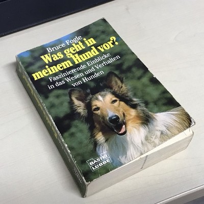 Was geht in meinem Hund vor Bruce Fogle Buch Hundeverhalten Ratgeber Psychologie
