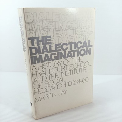 The Dialectical Imagination Frankfurt School 1923-1950 Martin Jay Paperback Book