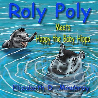 Roly Poly Meets Happy the Baby Hippo By Rick Carufel - New Copy - 9781973944324