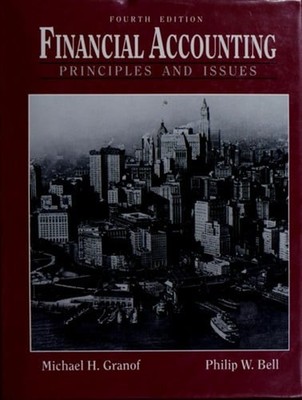 Financial Accounting : Principles and Issues Philip W., Granof, M