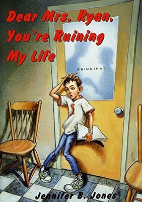 Dear Mrs. Ryan, You're Ruining My L..., Jones, Jennifer