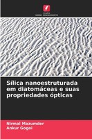 Nirmal Mazumder (U. A.) | SíLica Nanoestruturada Em DiatomáCeas E Suas...