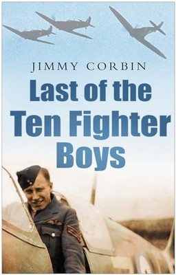 Last of the Ten Fighter Boys by Jim Corbin 0750948051 FREE Shipping