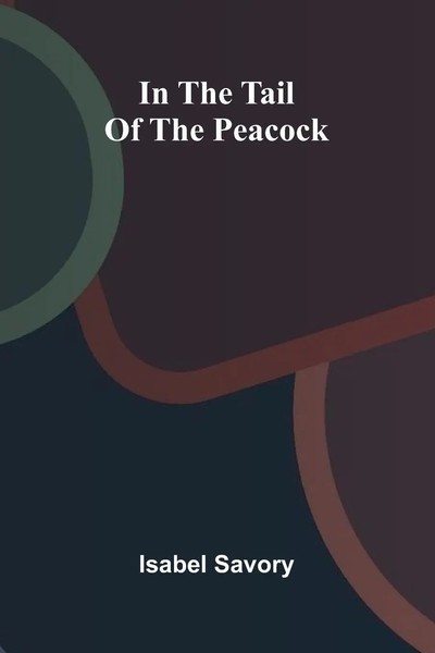 In The Tail Of The Peacock Isabel Savory Taschenbuch Englisch 2025 Alpha Edition-image