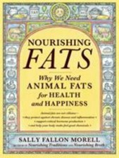 Nourishing Fats Cookbook By Sally Fallon More...