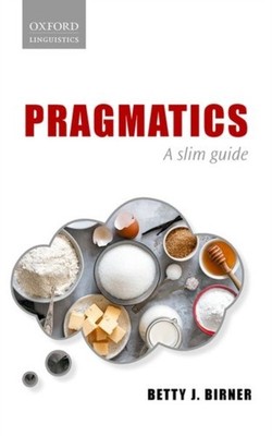 PRAGMATICS by Betty J. Professor of Linguistics and Cognitive Science, Profess