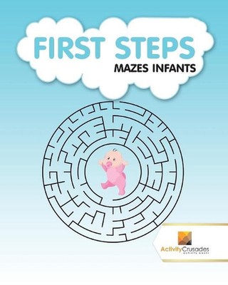 First Steps: Mazes Infants by Activity Crusades (English) Paperback Book