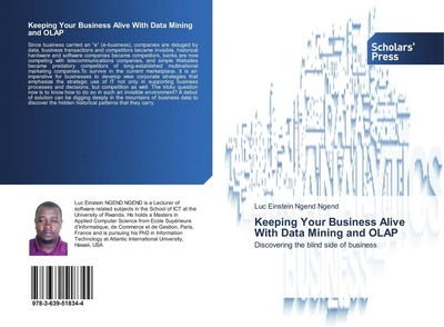 Keeping Your Business Alive With Data Mining and OLAP Luc Einstein Ngend Ngend