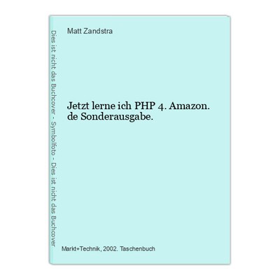 Jetzt lerne ich PHP 4. Amazon.de Sonderausgabe. Zandstra, Matt: