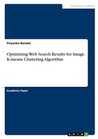 Priyanka Nandal | Optimizing Web Search Results For Image. K-Means Clustering...