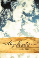 K. J. Dawn | My Sister's Departure | Taschenbuch | Englisch (2011)