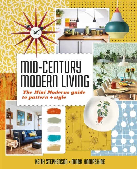 Mid-Century Modern Living by Keith Stephenson (Hardback Book)