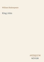 William Shakespeare | King John | Buch | Englisch (2026) | Antiquum Novum Verlag
