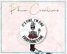 It's Fine I'm Fine Badge Reel, Registered Nurse, Student Nurse, Badge Holder