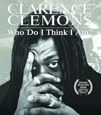 Clarence Clemons: Who Do I Think I am (Blu-ray, 2019)