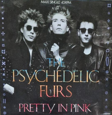 The Psychodelic Furs ''Pretty in Pink'' CBSA 12.7242